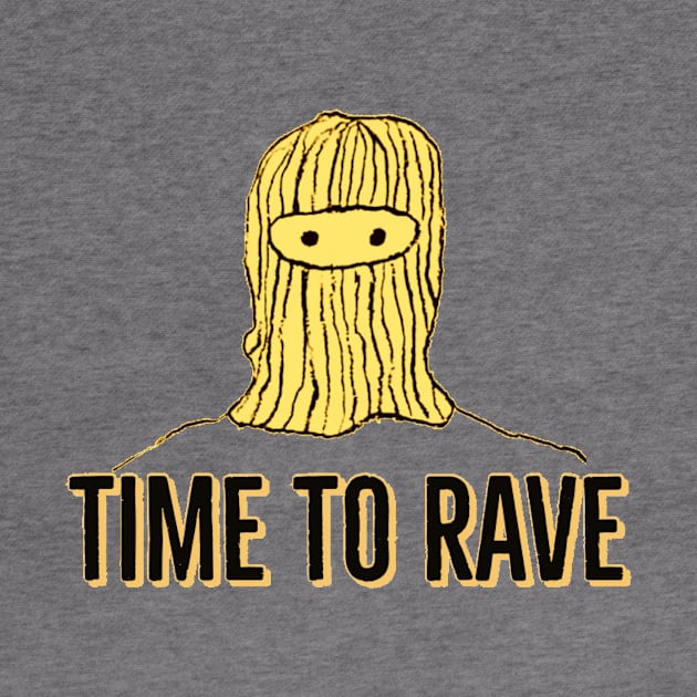 Time to rave by Rave Addict